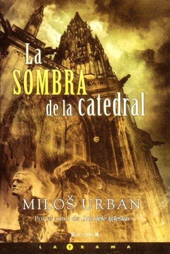 LA SOMBRA DE LA CATEDRAL.. | Milos Urban