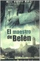 El maestro de belen | Matt Beynon Rees