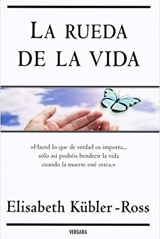 La Rueda de la Vida (Spanish Edition) | Elizabeth Kubler-Ross