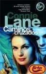CAMINOS CRUZADOS * | Connie Lane