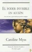 El Poder Invisible De La Accion/ Invisible Acts of Power (Byblos: New Age) (Spanish Edition) | Caroline Myss
