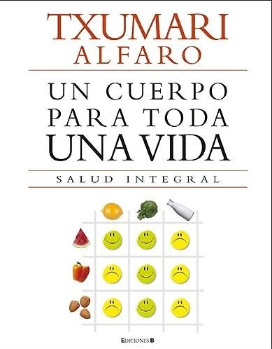 UN CUERPO PARA TODA UNA VIDA | ALFARO TXUMARI