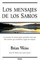 LOS MENSAJES DE LOS SABIOS | Brian  Weiss