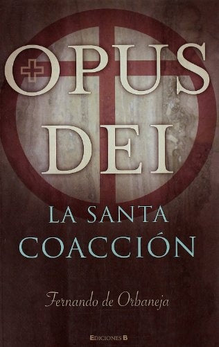 OPUS DEI (Spanish Edition) | FERNANDODE ORBANEJA