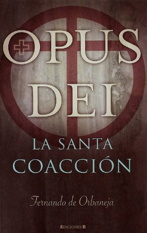 OPUS DEI (Spanish Edition) | FERNANDODE ORBANEJA