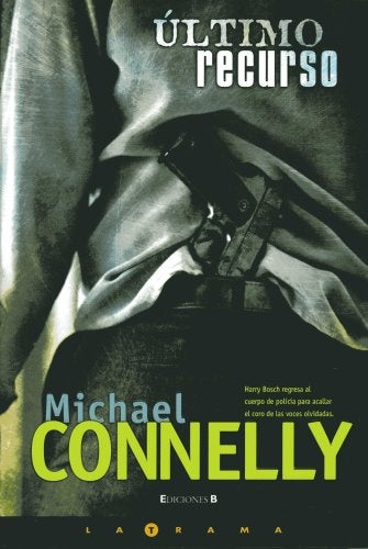 ULTIMO RECURSO.. | Michael Connelly