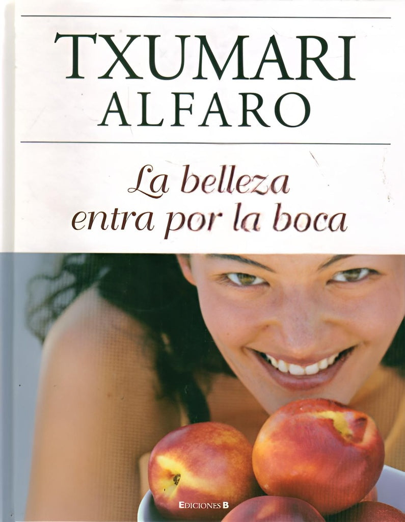 La belleza entra por la boca | Txumari Alfaro