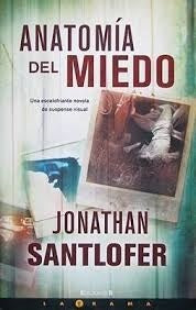 Anatomia del miedo | Jonathan Santlofer