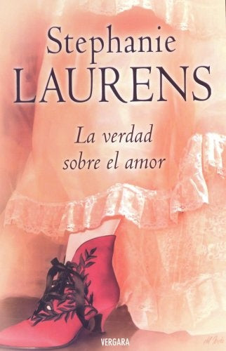 LA VERDAD SOBRE EL AMOR.. | Stephanie Laurens