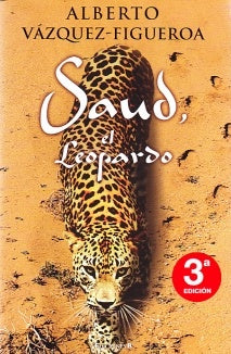 SAUD, EL LEOPARDO.. | Alberto Vázquez-Figueroa
