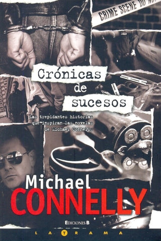 CRONICAS DE SUCESOS* | Michael Connelly