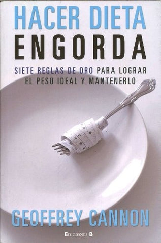 HACER DIETA ENGORDA | Geoffrey Cannon