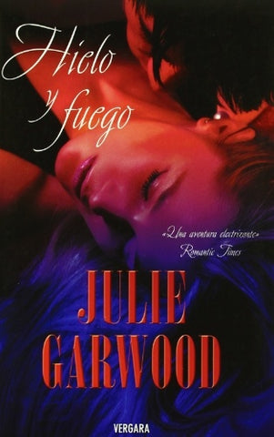 hielo y fuego | Julie Garwood