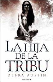 La Hija de la Tribu | Debra Austin