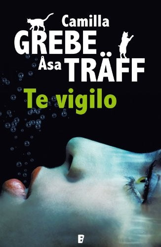 Te vigilo* | Camila Grebe, Asa Traff