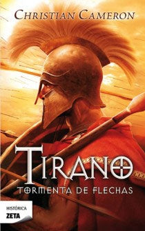 Tirano. Tormenta de flechas | Cristian  Cameron