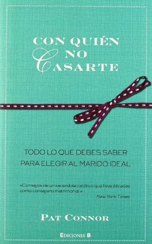Con quién no casarte | Pat Connor