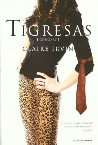 TIGRESAS* | Claire Irvin