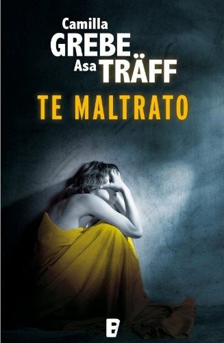 Te maltrato | Camila Grebe