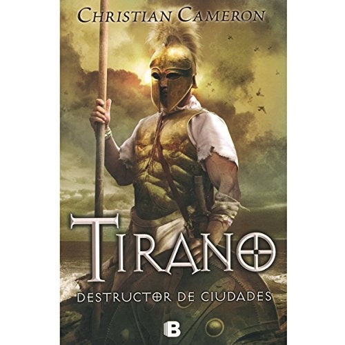 Tirano 5. Destructor de ciudades | CHRISTIAN CAMERON