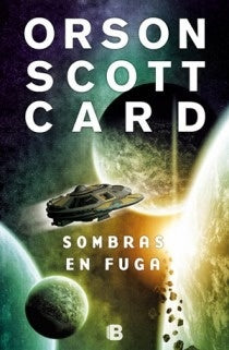 SOMBRAS EN FUGA (SAGA DE LA SOMBRA V).. | Orson Scott Card
