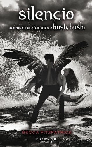 SILENCIO. TERCERA PARTE DE LA SAGA HUSH, HUSH.. | Becca  Fitzpatrick
