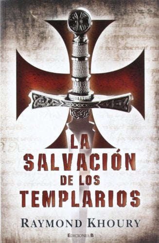 LA SALVACION DE LOS TEMPLARIOS | Raymond Khoury