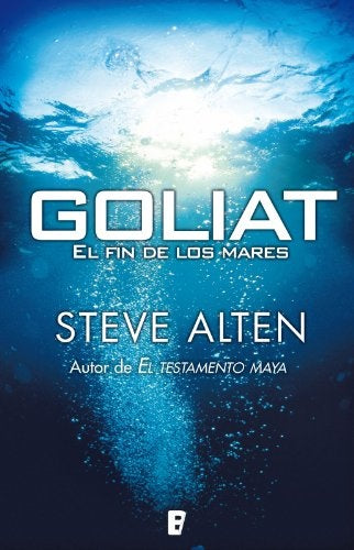 GOLIAT (El fin de los mares)* | Steve Alten
