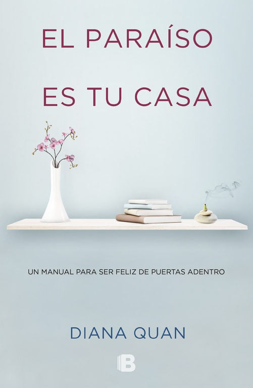 El paraíso es tu casa | Diana Quan