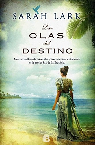 LAS OLAS DEL DESTINO | Sarah Lark