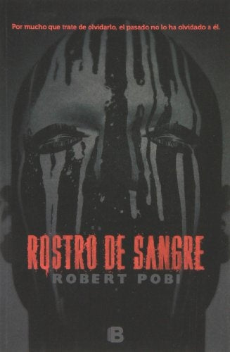 Rostro de sangre | Robert Pobi