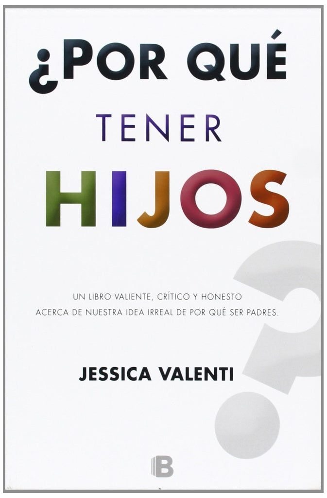 Por qué tener hijos? | Jessica Valenti