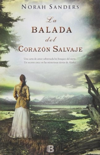 LA BALADA DEL CORAZON SALVAJE  | Norah Sanders