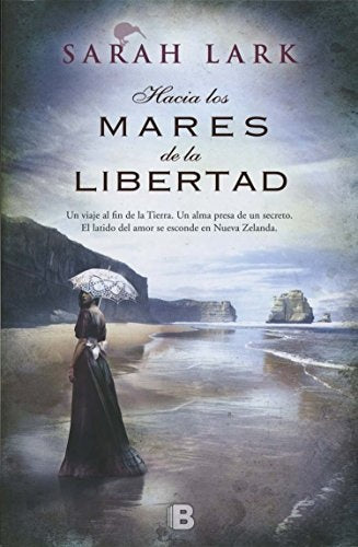 HACIA MARES DE LA LIBERTAD.. | Sarah Lark