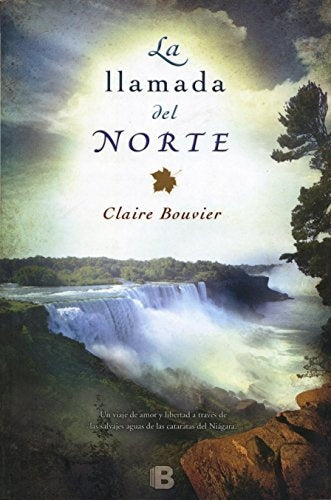 la llamada del norte * | Claire Bouvier
