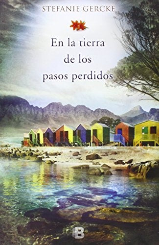 EN LA TIERRA DE LOS PASOS PERDIDOS  | Stefanie Gercke
