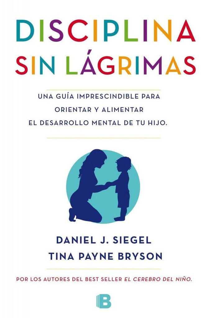 Disciplina sin lágrimas  | Daniel J.  Siegel