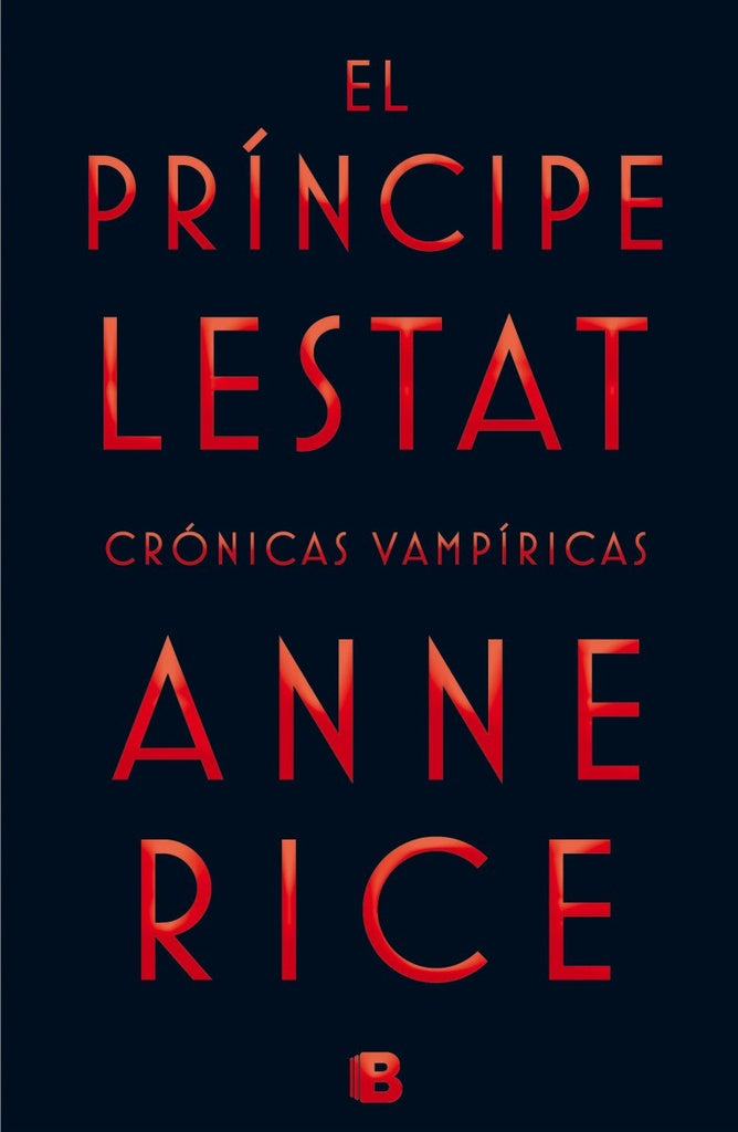 El príncipe Lestat. Crónicas vampíricas * | Anne Rice