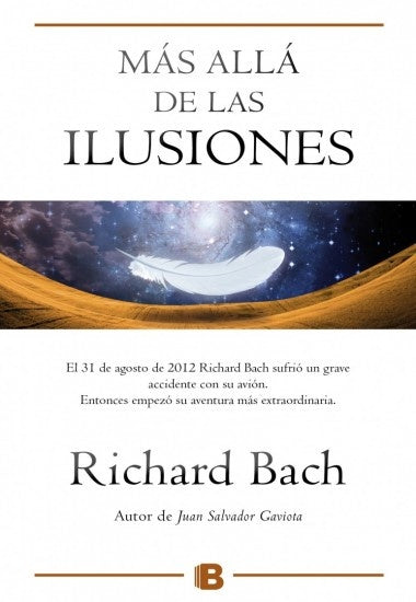 MÀS ALLÀ DE LAS ILUSIONES (AUT)*. | Richard Bach
