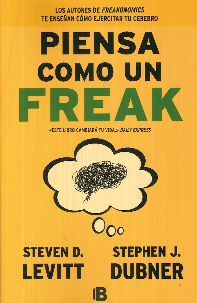 PIENSA COMO UN FREAK.. | StevenD. Levitt
