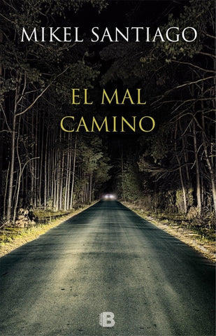EL MAL CAMINO. | MIKEL  SANTIAGO