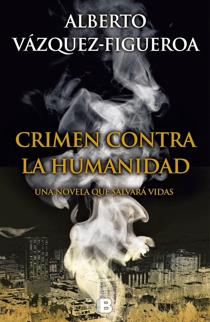 CRIMEN CONTRA LA HUMANIDAD * | Alberto Vázquez-Figueroa
