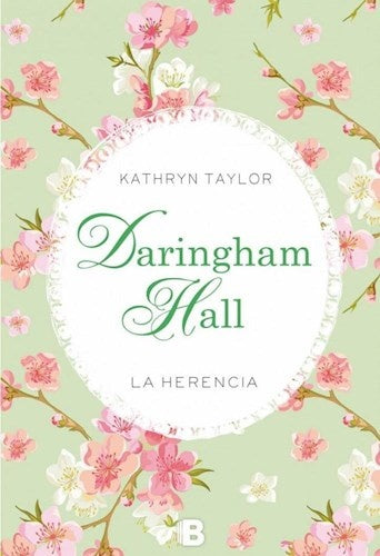 DARINGHAM HALL  LA HERENCIA | Kathryn Taylor