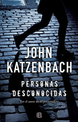 PERSONAS DESCONOCIDAS.. | John Katzenbach