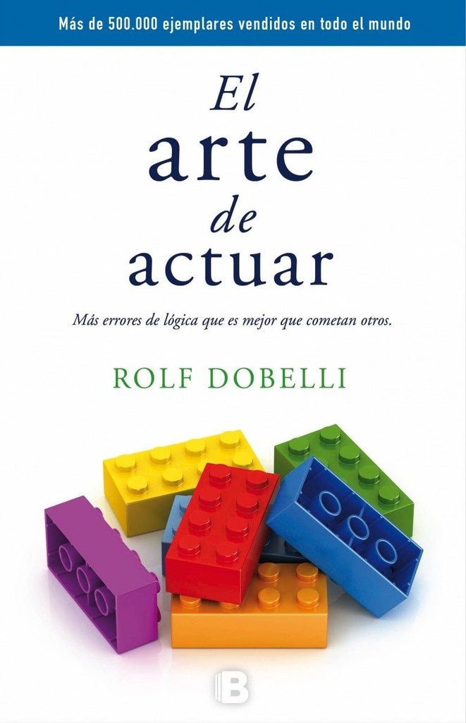 EL ARTE DE ACTUAR.C | Rolf Dobelli