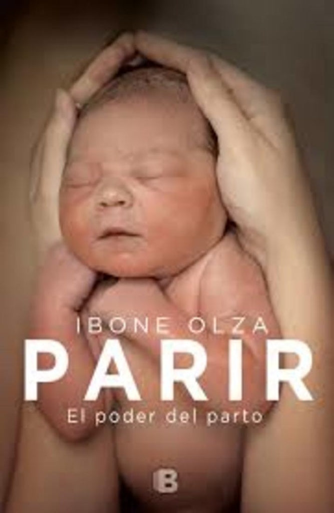 Parir  | Ibone  Olza