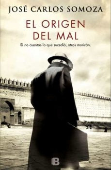 El origen del mal | José Carlos Somoza