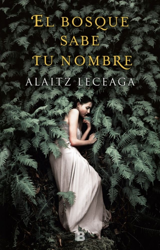 El bosque sabe tu nombre * | Alaitz Leceaga
