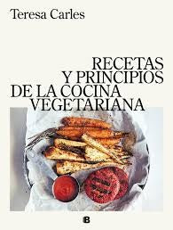 Recetas y Principios de la Cocina Vegetariana* | Teresa Carles