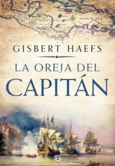 LA OREJA DEL CAPITAN | Gisbert Haefs